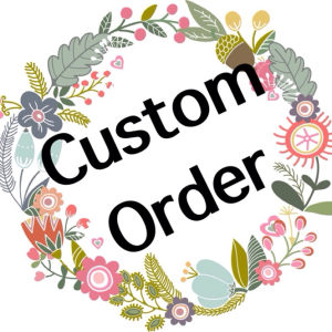Custom Order